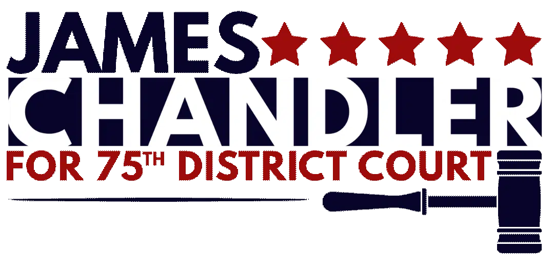 James Chandler For 75th District Court